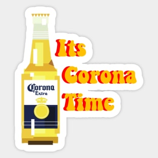 It Corona Time! Sticker